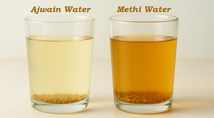 अजवाइन का पानी बनाम मेथी का पानी: वज़न घटाने और सेहत के लिए कौन सा है बेहतर?